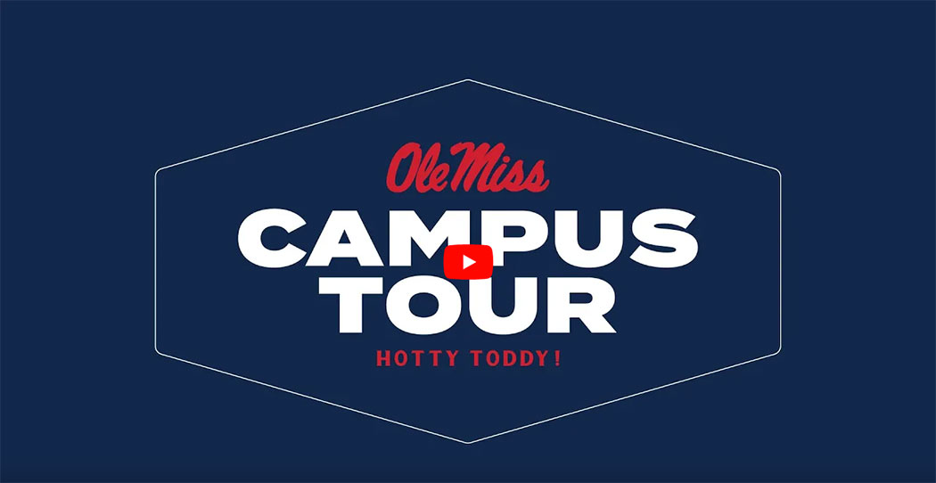 Take the Guided Video Campus Tour of Ole Miss Today Hotty Totty